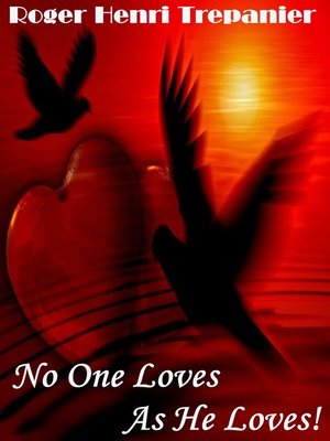 cover image of No One Loves As He Loves!